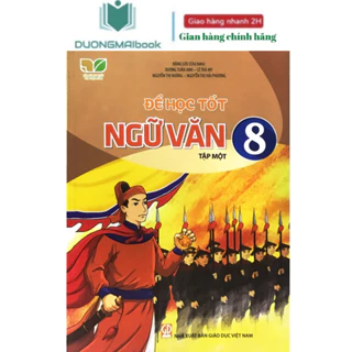 Sách - Để học tốt Ngữ Văn 8 - Kết nối tri thức với cuộc sống - NXB Giáo dục VN