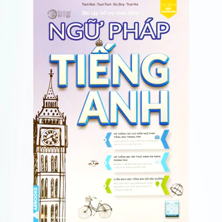 Sách - Bài Tập Bổ Trợ Toàn Diện Ngữ Pháp Tiếng Anh (Tủ Sách Khối Chuyên Anh)