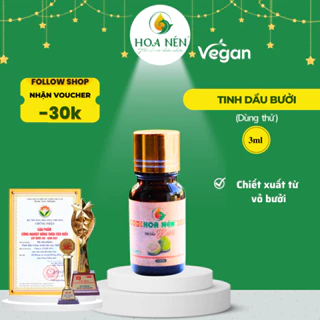 Tinh dầu Bưởi nguyên chất - Hoa Nén - Thơm dịu nhẹ, thư giãn, dưỡng tóc - Dùng thử 3ml