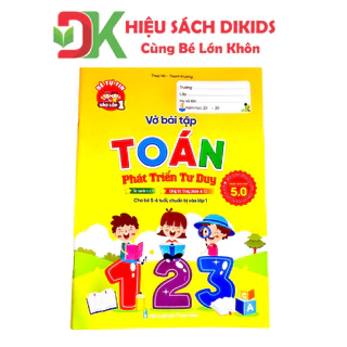 Sách - Vở Bài tập Toán Phát Triển Tư Duy - Phiên bản 5.0 (Dành cho trẻ 5-6 tuổi, chuẩn bị vào lớp 1)