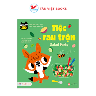 Tiệc Rau Trộn - Salad Party - Sách song ngữ - Tân Việt Books