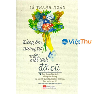 Sách Đừng ôm tương tư một mối tình đã cũ (pn)0