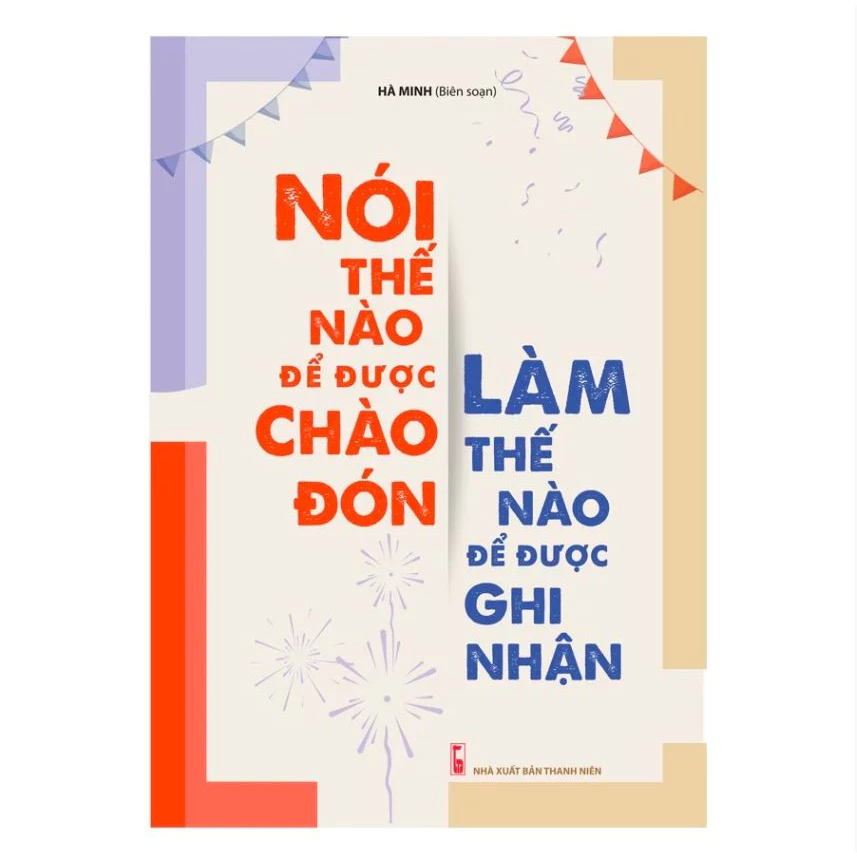 Sách - Nói thế nào để được chào đón, làm thế nào để được ghi nhận - ML-KN03-90k-8936067599565