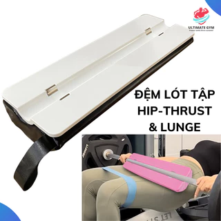 Đệm mút bảo vệ hông tập HIP_THRUST, tập LUNGE, mút bảo vệ tập bench press ULTIMATE GYM