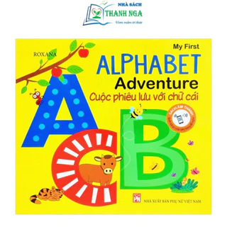 Sách - My First Alphabet Adventure - Cuộc Phiêu Lưu Với Chữ Cái (Phiên bản âm thanh)