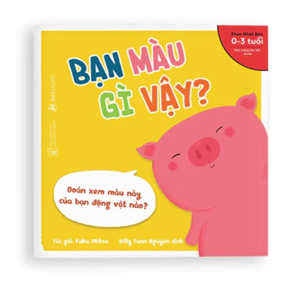 Sách - Ehon: Bạn màu gì vậy? Dành cho trẻ từ 0-3 tuổi