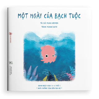 Sách Ehon: Một ngày của Bạch Tuộc - Dành cho trẻ 0-6 tuổi