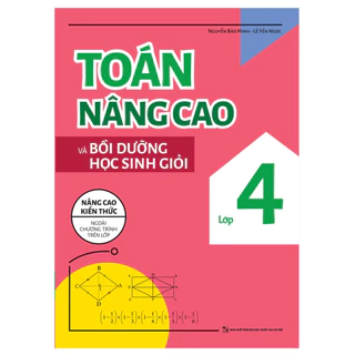 Sách: Toán Nâng Cao Và Bồi Dưỡng Học Sinh Giỏi Lớp 4_2023