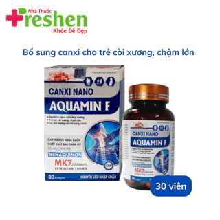 Canxi nano mk7 Aquamin giúp xương răng chắc khỏe, ngừa loãng xương - Hộp 30 Viên