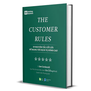 Sách - The Customer Rules - 39 Nguyên Tắc Cốt Lõi Để Mang Tới Dịch Vụ Đỉnh Cao - Lee Cockerell (Rio)8936