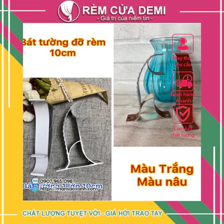 [Phụ kiện Rèm Cửa Demi] Bát tường đỡ thanh treo rèm cửa dài 10cm ( bắt vào tường) - Bán lẻ/ cái.