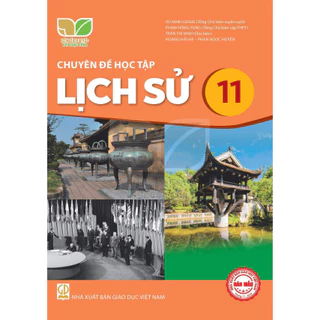 Sách - Chuyên đề học tập lịch sử 11 - Chương trình kết nối tri thức với cuộc sống