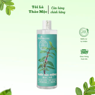 Nước Súc Miệng Bạc Hà 250ml/ 500ml làm sạch, khử khuẩn - Tôi Là Thảo Mộc