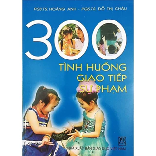 Sách - 300 Tình Huống Giao Tiếp Sư Phạm