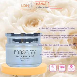 KEM DƯỠNG CAO CẤP DƯỠNG TRẮNG DA NÂNG TONE, CHỐNG LÃO HÓA NÂNG CƠ DA BANOCISTY RECOVERY CREME SPF40 PA+++ NHẬT BẢN