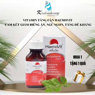 Tăng cân HaemoVit vitamin giúp tăng cân cho người gầy trẻ em ăn ngủ ngon cam kết an toàn-[𝐓𝐚̣̆𝐧𝐠 𝐦𝐚́𝐲]