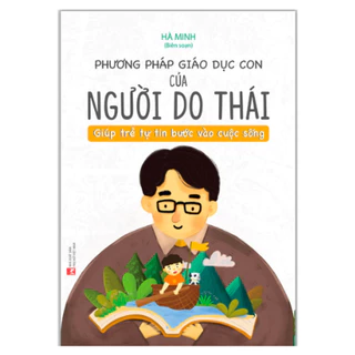 Sách - Phương pháp giáo dục con của người Do Thái - Giúp trẻ tự tin bước vào cuộc sống - Minh Long Book