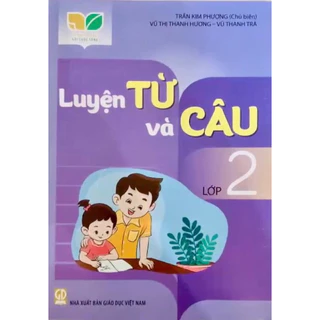 Sách -Luyện từ và câu lớp 2(bộ sách Kết nối tri thức với cuộc sống)