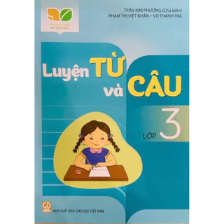 Sách -Luyện từ và câu lớp 3(bộ sách Kết nối tri thức với cuộc sống)