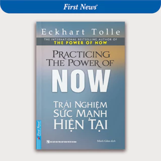 Sách Trải Nghiệm Sức Mạnh Hiện Tại (Khổ Nhỏ) - Eckhart Tolle - First News