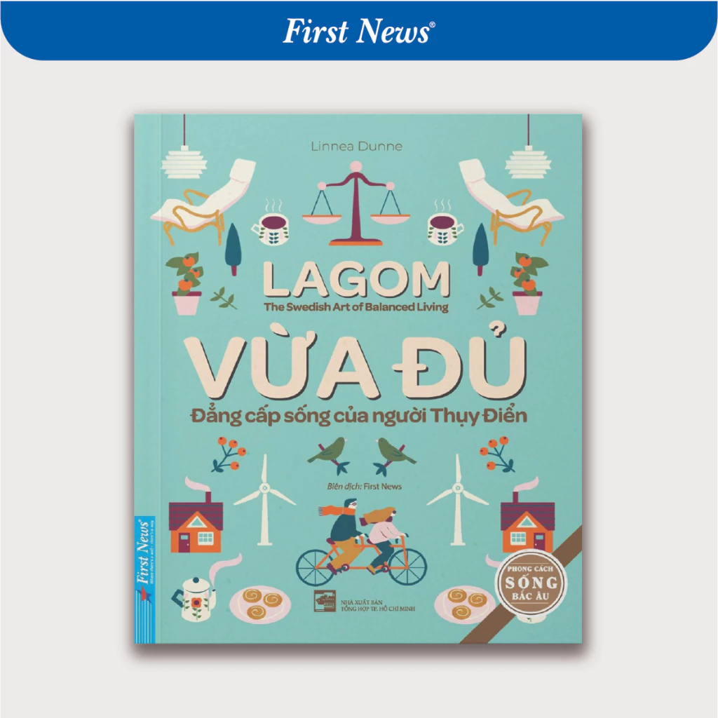 Sách Lagom Vừa Đủ - Đẳng Cấp Sống Của Người Thụy Điển - First News