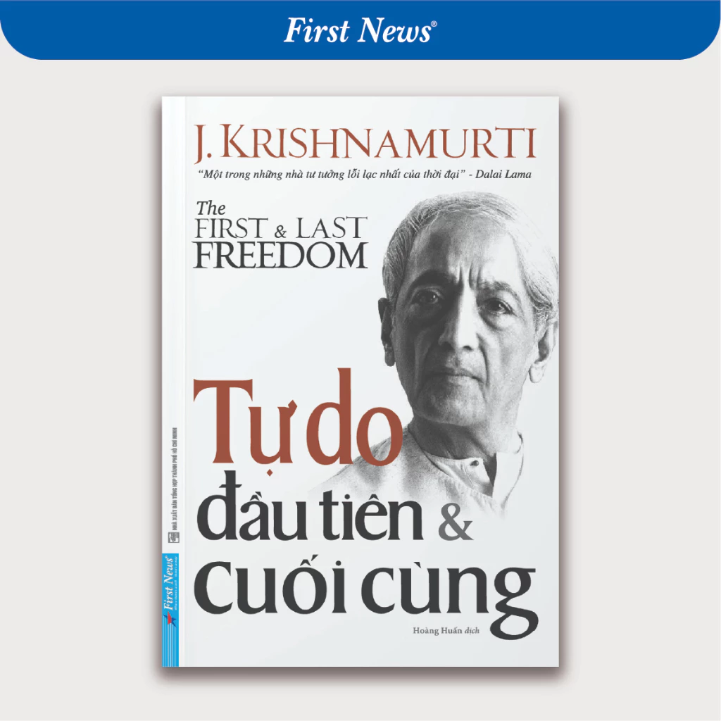 Sách - J. Krishnamurti - Tự Do Đầu Tiên Và Cuối Cùng - First News