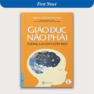 Sách Giáo Dục Não Phải (Tương Lai Cho Con Bạn) - First News