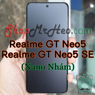 Dán Cường Lực Nano Dẻo Realme GT Neo5 / GT Neo 5 - Realme GT Neo 5 SE / Neo5 SE - Realme GT3 (Trong Và Nhám)