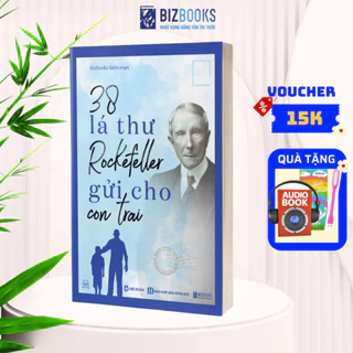 Sách - 38 Lá Thư Rockefeller Gửi Cho Con Trai - Sách Nuôi Dạy Con Bằng Những Bài Học Trong Kinh Doanh Và Cuộc Sống