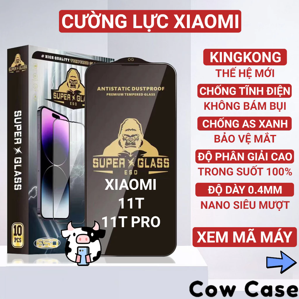 Kính cường lực Xiaomi 11T, 11T Pro 5G Kingkong full màn | Miếng dán bảo vệ màn hình cho Xiaomi Cowcase