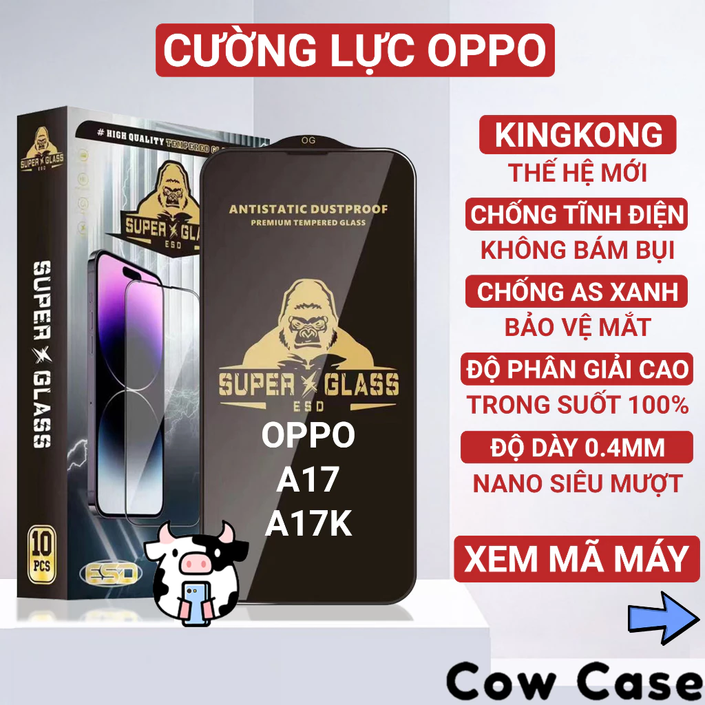 Kính cường lực Oppo A17K, A17 Kingkong full màn | Miếng dán bảo vệ màn hình cho opoo Cowcase