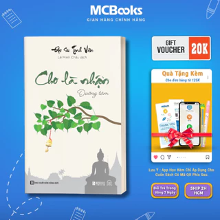 Sách - Cho là nhận: Dưỡng tâm - Đại sư Tinh Vân - MCBooks