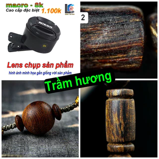 Lens macro, ống kính chụp trầm hương