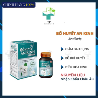 BỔ HUYẾT AN KINH_Bổ khí huyết, giảm đau bụng, điều hòa kinh nguyệt_30 viên/lọ