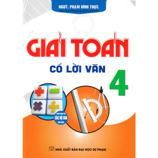 Sách - Giải Toán Có Lời Văn 4 (Dùng Chung Cho Các Bộ SGK Hiện Hành) - HA