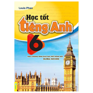 Sách - Học tốt Tiếng Anh 6 - Theo chương trình GDPT mới Global Success - ndbooks