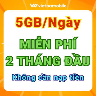 Sim 4G Vietnamobile ưu đãi Data 150GB/tháng, Miễn phí 2 tháng đầu, Được chọn số, Tặng 20p ngoại mạng, Miễn phí nội mạng.