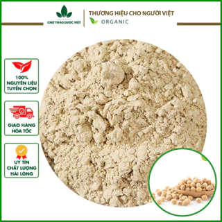 Bột đậu nành nguyên chất 1kg ( Bột đậu tương, bột ngũ cốc dinh dưỡng) -Chợ Thảo Dược Việt