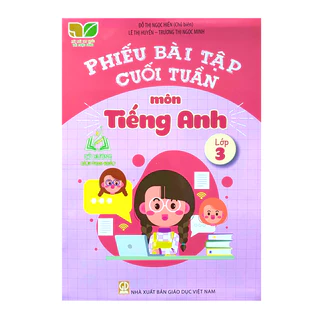 Sách - Phiếu bài tập cuối tuần môn tiếng anh lớp 3 ( Kết nối tri thức )