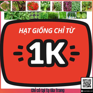 Chỉ 1K - Hạt giống Rau Củ Quả Dễ Trồng, Nảy Mầm Tốt - Tập làm vườn cùng Tạ Gia Trang