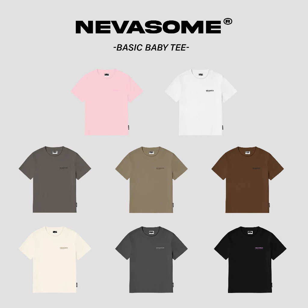 Áo thun Baby Tee 8 màu Local Brand NEVASOME Basic 230gsm Cotton Nữ Cổ Tròn