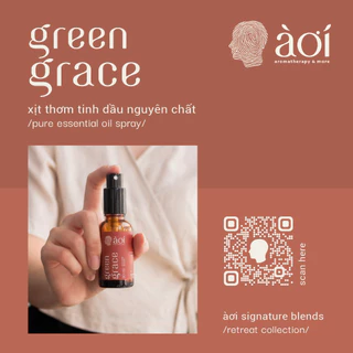 xịt thơm tinh dầu thiên nhiên green grace | pure essential oil soul spray | àơi signature blend in /retreat/