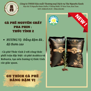 Cà phê rang xay nguyên chất sạch pha phin Thức tỉnh 2 Tây Nguyên Xanh 500g ocop Kon Tum