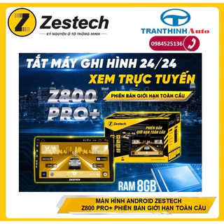 [HÀNG CHÍNH HÃNG ,TẶNG MẶT DƯỠNG] Màn Hình DVD Android Ô Tô ZESTECH Z800 PRO+ BẢN GIỚI HẠN RAM 8G/128G,ĐÀU DVD ANDROI