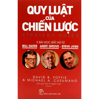 Sách Quy Luật Của Chiến Lược - Năm Bài Học Bất Hủ Từ Bill Gates, Andy Grove Và Steve Jobs (Tái Bản 2022)