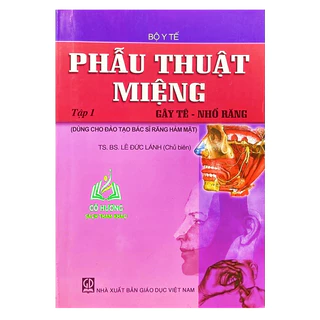 Sách - Phẫu Thuật Miệng - Tập 1: Gây Tê, Nhổ Răng (DN)