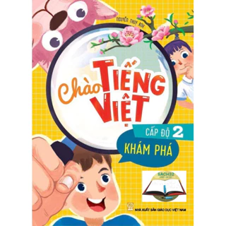 Sách- Chào Tiếng Việt cấp độ 2 - Khám Phá