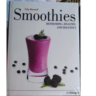 Sách Ngoại văn - Smoothies - Refreshing, Healthy and Delicious - Sách Dạy nấu ăn