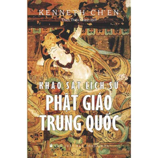 Sách Khảo Sát LỊch Sử Phật Giáo Trung Quốc (Bìa mềm)