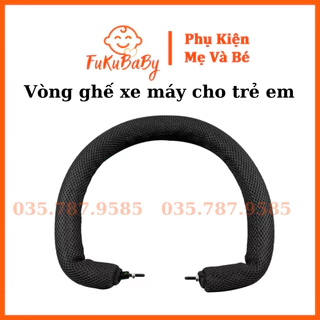 Vòng ghế xe điện, xe máy bảo vệ bé khỏi ngã